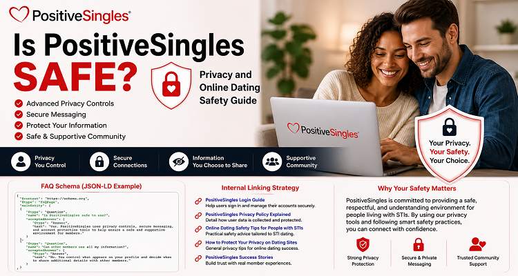 Is PositiveSingles Safe? Privacy and Online Dating Safety Guide